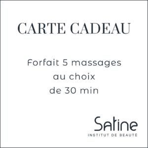 Carte Cadeau Satine Institut Forfait 5 massages au choix de 30 min