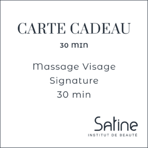 Carte Cadeau Satine Institut Massage Visage Signature 30 min