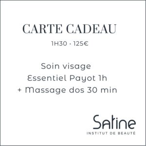 Carte Cadeau Satine Institut Soin visage Essentiel Payot 1h + Massage dos 30 min