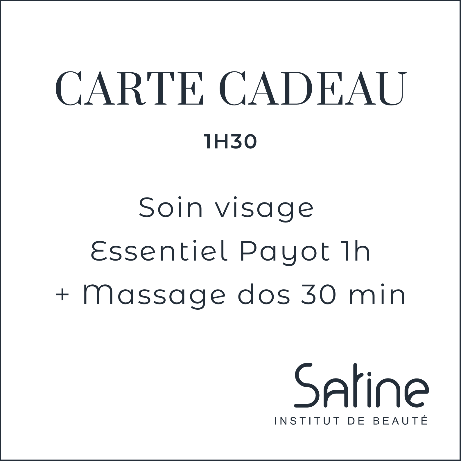 Carte Cadeau Satine Institut Soin visage Essentiel Payot 1h + Massage dos 30 min