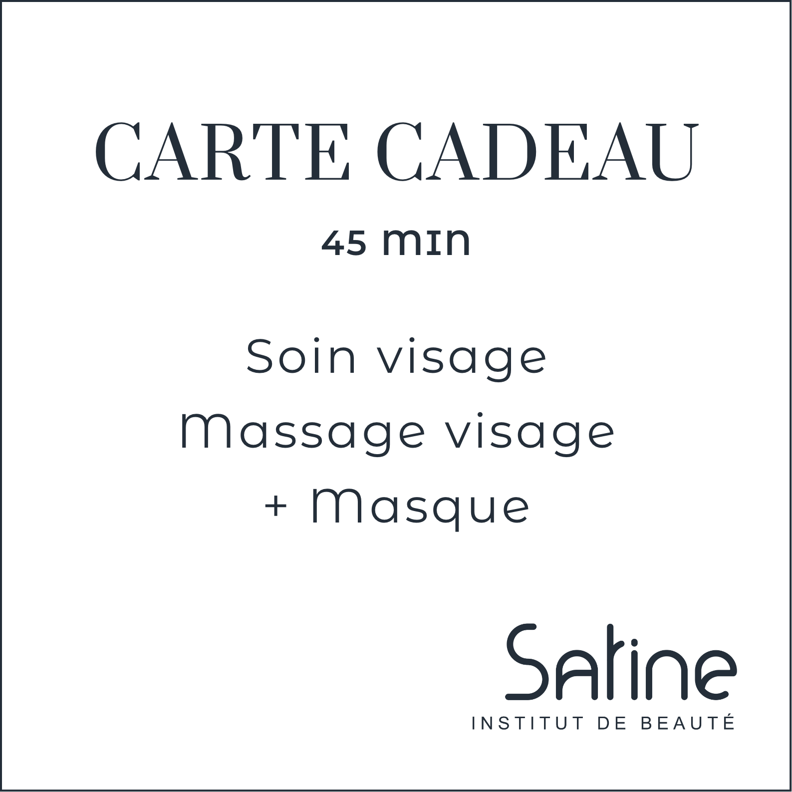 Carte Cadeau Satine Institut Soin visage Massage visage + Masque