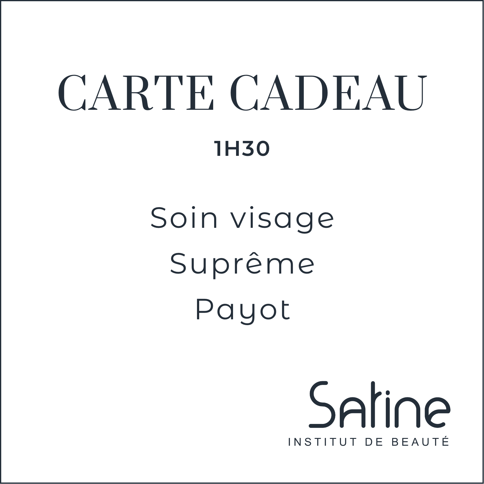 Carte Cadeau Satine Institut Soin visage Suprême Payot